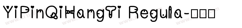 YiPinQiHangTi Regula字体转换